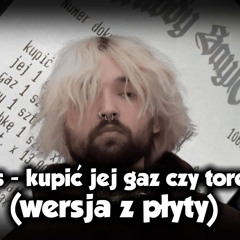 chivas - kupić jej gaz czy torebkę? (wersja z płyty)