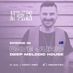 AFT/HRS 038. Dave Juric / Deep Melodic House / Melbourne 🇦🇺