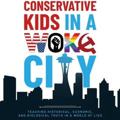⭐[PDF]⚡ Raising Conservative Kids in a Woke City: Teaching Historical,