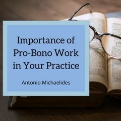 The Importance of Pro Bono Work in Your Practice