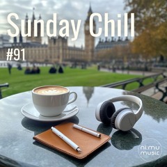 Sunday Chill Radio Show ep91