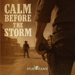 Calm Before The Storm
