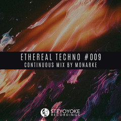 Ethereal Techno #009 (Continuous Mix by Monarke)