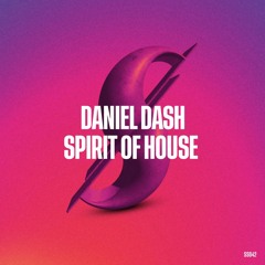 Premiere: Daniel Dash - Spirit Of House [Summer-ized Sessions]