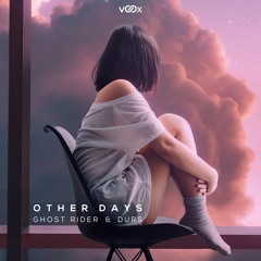 Ghost Rider x Durs - Other Days - OUT NOW !
