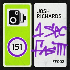 Josh Richards - 1 Sec Fasttt [FREE DL]