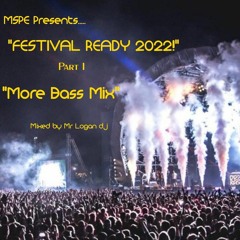 MSPE Presents FESTIVAL READY 2022! *MORE BASS*