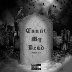 Count My Dead (feat. LASHI)