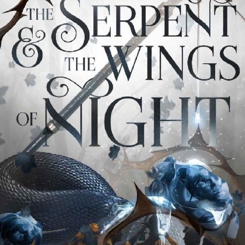 Stream ePub/Ebook Carissa Broadbent book 1 BY The Serpent and the Wings of Night by