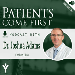 VHHA Patients Come First Podcast - Dr. Joshua Adams