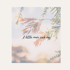 A Little More, Each Day | Cover | With GKL