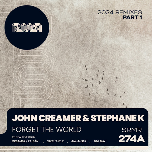 John Creamer & Stephane K - Forget The World (Anhauser Remix)