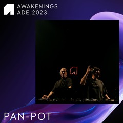 PAN-POT - Awakenings Saturday ADE 2023