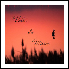 Valse du Miroir