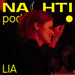 LIA // Nachtipod live from NACHTI 2025