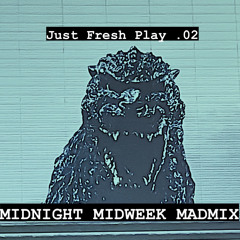 Just Fresh Play .02