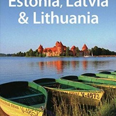 Open PDF Lonely Planet Estonia Latvia & Lithuania (Multi Country Travel Guide) by  Carolyn Bain,Neal