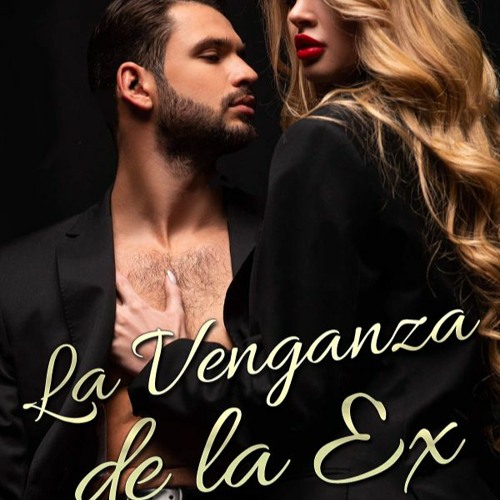 La Venganza De Los Ex Cap 1