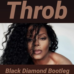Throb (Black Diamond Bootleg)