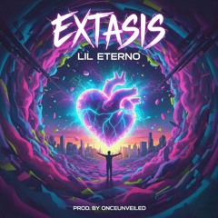 Lil Eterno - Extasis ( prod. by onceunveiled)