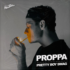Proppa - Pretty Boy Swag [HP275]