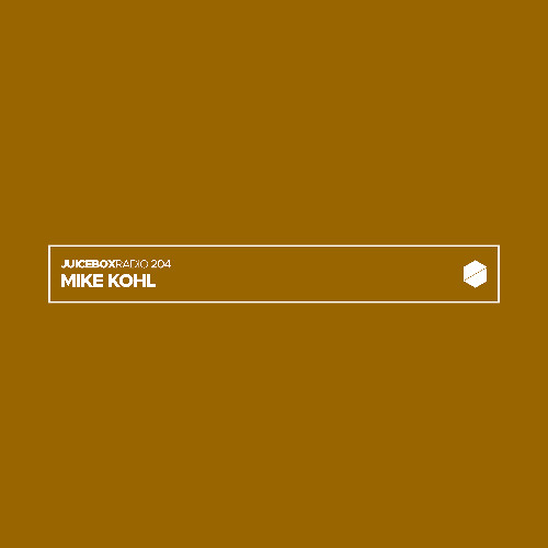 Juicebox Radio 204 - Mike Kohl