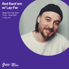 Red Rack'em w/ Lay-Far - 10th FEB 2021