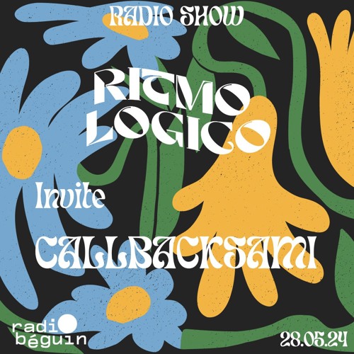 Ritmo Logico Radio Show w. CallBackSami (28.05.24)