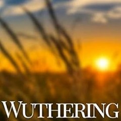 [PDF DOWNLOAD] Wuthering Heights By  Emily Brontë (Author),  Full Version