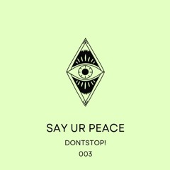 say ur peace