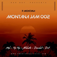 Montana Jam 002 2022 Mix (Hip Hop, Afrobeats, Dancehall, Drill, RnB)