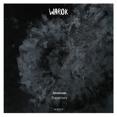 Premiere : Atonism - Trayectory