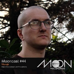 Mooncast #44 - Mungk