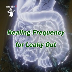 Healing Frequency for Leaky Gut - Spooky2 Rife Frequency Healing