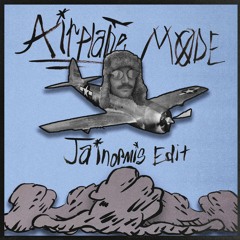 Airplane Mode (The Non Chalant 138 BPM Edit) *Free DL*