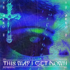 ARKO - THIS WAY I GET DOWN [EXLTRXPREMIERE]