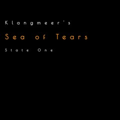 117 - Sea Of Tears - State One