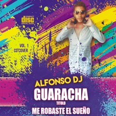Me Robaste El Sueño+ GUARACHA+ ALFONSO DJ OFICIAL