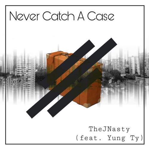 TheJNasty - Never Catch A Case (feat. Yung Ty)