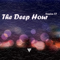 The Deep Hour - Session II