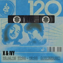X & Ivy - Aaja Channel 1 - May Mix