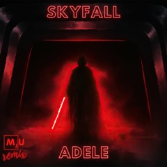 Adele - Skyfall (MJU Remix)