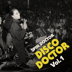 Spin Doctor - Disco Doctor Vol.1