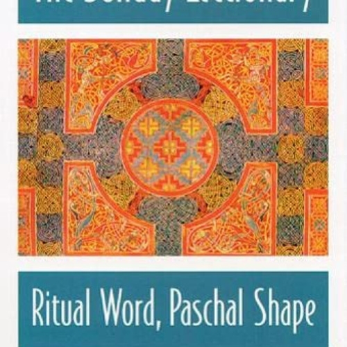 FREE EBOOK ✏️ The Sunday Lectionary: Ritual Word, Paschal Shape by  Normand Bonneau O