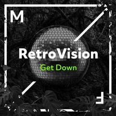 RetroVision - Get Down (VIP)