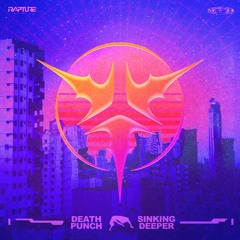 Death Punch - Sinking Deeper (Rapture)