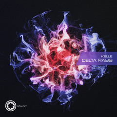 Kelle - Delta Rays (Tom Clyde Remix)