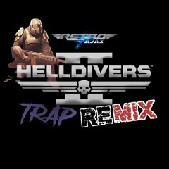 Helldivers 2 Main theme (Trap Remix)
