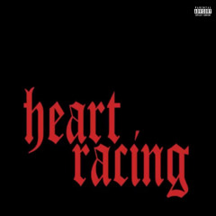HEART RACING (Prod By. IvI + eliyf + natemorgan)
