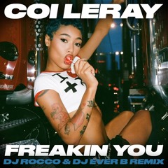 Coi Leray - Freakin You (DJ ROCCO & DJ EVER B Remix) *CLICK BUY FOR FULL VERSION*